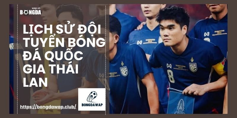 lịch sử đội tuyển quốc gia thái lan