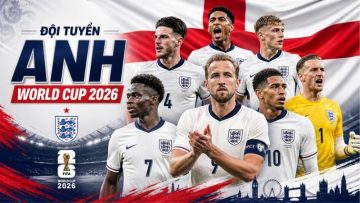 Đội Tuyển Anh World Cup 2026 – Three Lions Và Giấc Mơ Lần Đầu Sau 1966