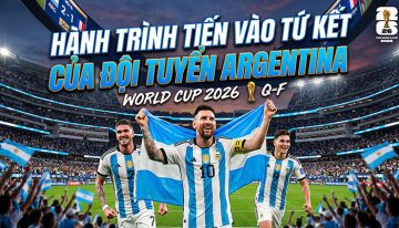 Hành trình tiến vào tứ kết của đội tuyển Argentina