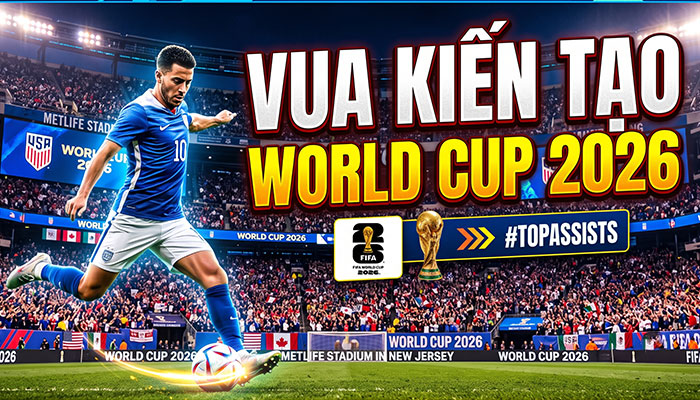 Top những cầu thủ kiến tạo nhiều nhất tại World Cup 2026